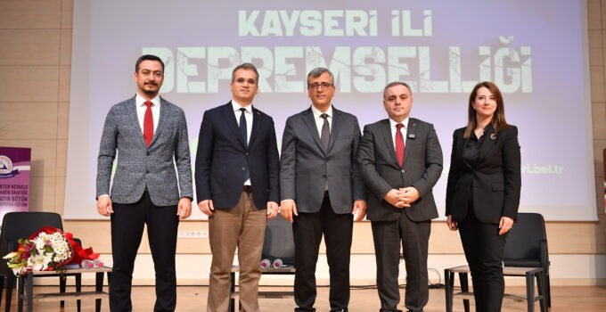 Kayseri Büyükşehir, Valilik Ve Üniversiteler İş Birliği İle “Kayseri İli Depremselliği” Programı