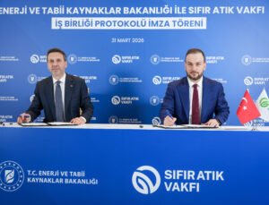 İstanbul- Sıfır Atık Vakfı ile Enerji ve Tabii Kaynaklar Bakanlığı arasında iş birliği protokolü imzalandı